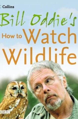 Cover of Bill Oddie’s How to Watch Wildlife