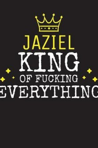 Cover of JAZIEL - King Of Fucking Everything