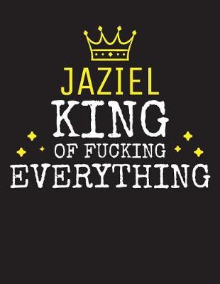 Book cover for JAZIEL - King Of Fucking Everything