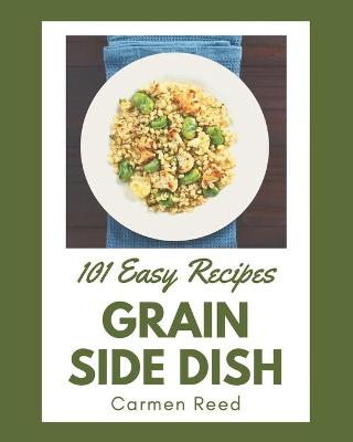Book cover for 101 Easy Grain Side Dish Recipes