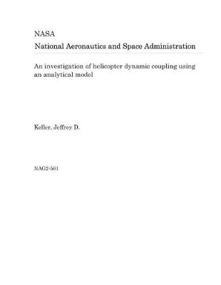 Book cover for An Investigation of Helicopter Dynamic Coupling Using an Analytical Model