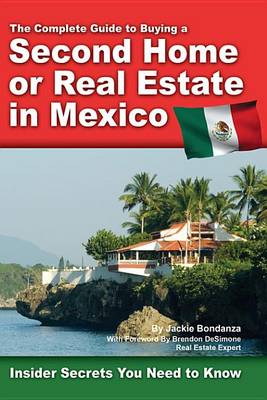 Book cover for The Complete Guide to Buying a Second Home or Real Estate in Mexico