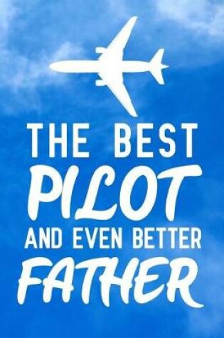 Cover of The Best Pilot And Even Better Father