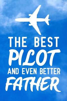 Book cover for The Best Pilot And Even Better Father