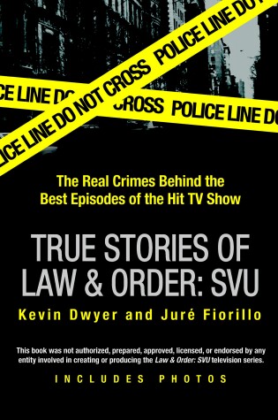 Cover of True Stories of Law & Order: SVU