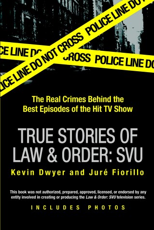 Book cover for True Stories of Law & Order: SVU