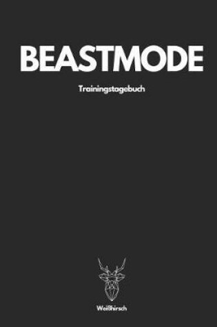 Cover of Beastmode Trainingstagebuch - Weisshirsch