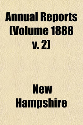 Book cover for Annual Reports (Volume 1888 V. 2)