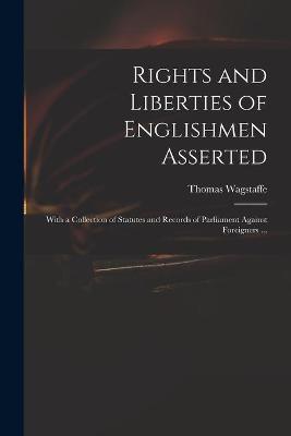 Book cover for Rights and Liberties of Englishmen Asserted