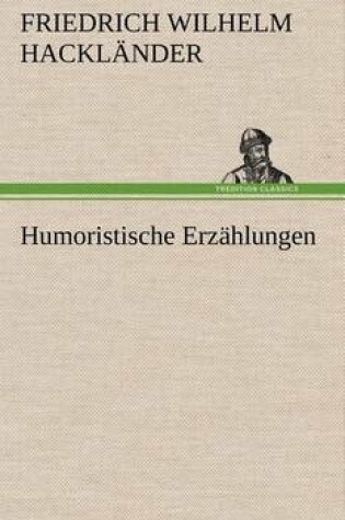 Cover of Humoristische Erzahlungen