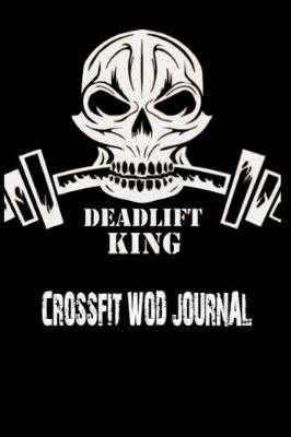 Book cover for Deadlift King. Crossfit Wod Journal