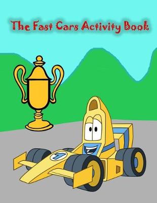 Book cover for The Fast Cars Activity Book