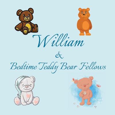 Book cover for William & Bedtime Teddy Bear Fellows