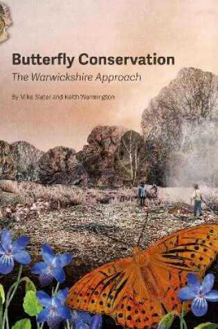 Cover of Butterfly Conservation; The Warwickshire Approach