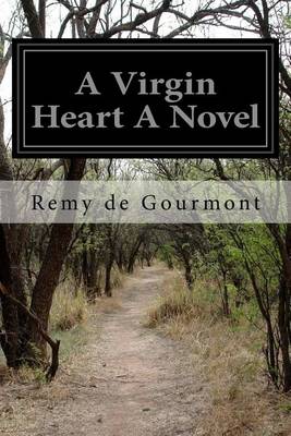 Book cover for A Virgin Heart A Novel