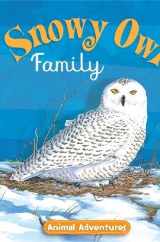 Cover of Snowy Owl Family