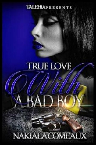 Cover of True Love with a Bad Boy