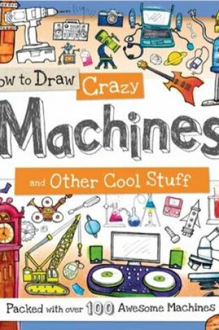 Cover of How to Draw Crazy Machines