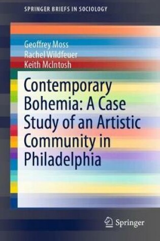 Cover of Contemporary Bohemia: A Case Study of an Artistic Community in Philadelphia