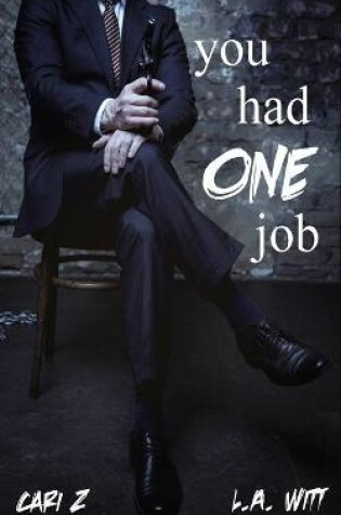 Cover of You Had One Job