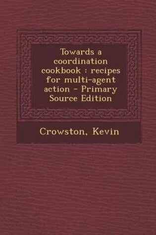 Cover of Towards a Coordination Cookbook