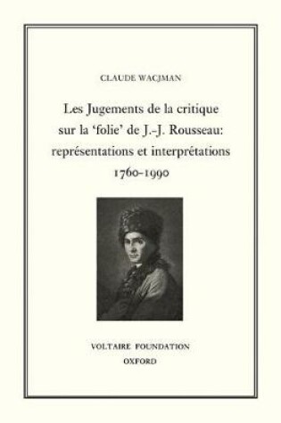 Cover of Les Jugements de la Critique sur la 'Folie' de J.-J. Rousseau