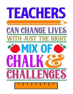 Book cover for Teacher Can Change Lives With Just The Right Mix Of Chalk Challenges