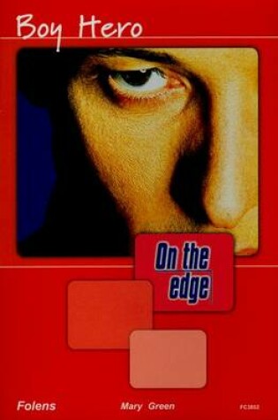 Cover of On the edge: Level A Set 1 Book 2 Boy Hero
