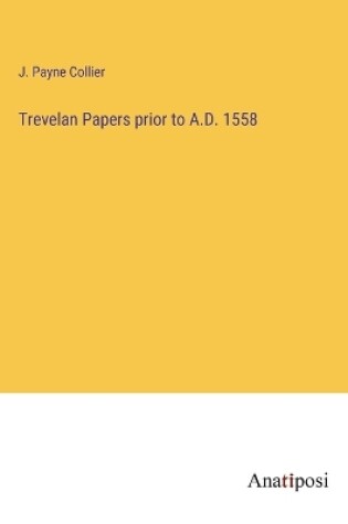 Cover of Trevelan Papers prior to A.D. 1558