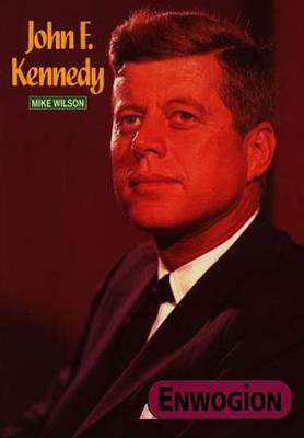 Book cover for Cyfres Enwogion: John F. Kennedy