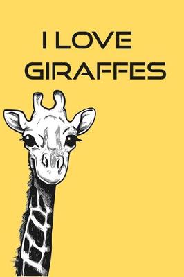 Book cover for I Love Giraffes