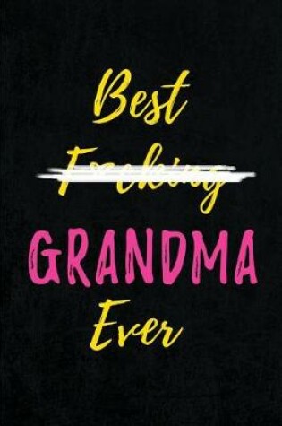 Cover of Best F*cking Grandma Ever