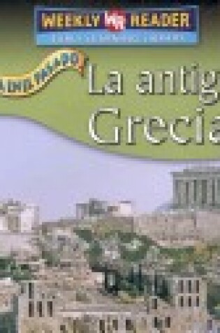 Cover of La Antigua Grecia (Ancient Greece)