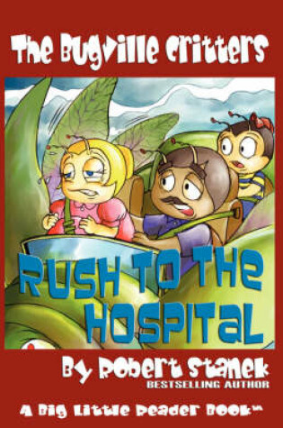 Cover of Rush to the Hospital (Buster Bee's Adventures Series #6