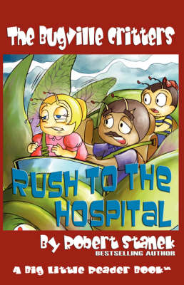 Cover of Rush to the Hospital (Buster Bee's Adventures Series #6