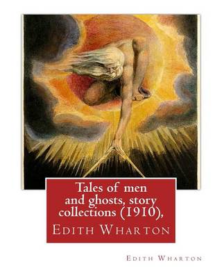 Book cover for Tales of men and ghosts (1910), By Edith Wharton (Short story collections)