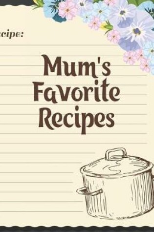 Cover of Mum's Favorite Recipes