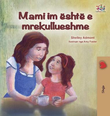 Book cover for My Mom is Awesome (Albanian Children's Book)