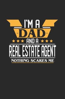 Book cover for I'm a Dad and a Real Estate Agent Nothing Scares Me