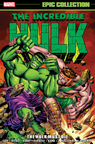 Cover of Incredible Hulk Epic Collection: The Hulk Must Die