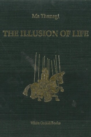 Cover of Illusions Of Life: Burmese Marionettes