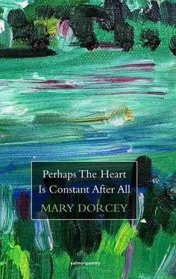 Book cover for Perhaps the Heart is Constant After All