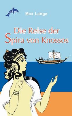 Book cover for Die Reise der Spira von Knossos