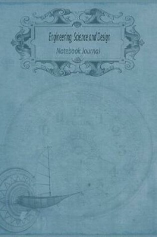 Cover of Engineering, Science and Design Notebook Journal