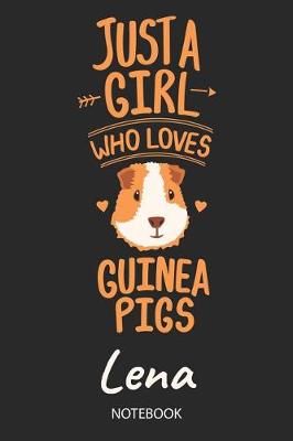 Book cover for Just A Girl Who Loves Guinea Pigs - Lena - Notebook