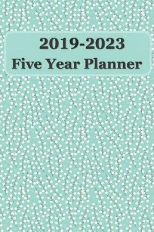 Cover of 2019-2023 Five Year Planner 8x10