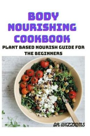 Cover of Body Nourishing Cookbook