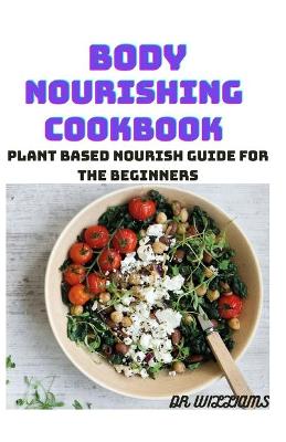 Book cover for Body Nourishing Cookbook