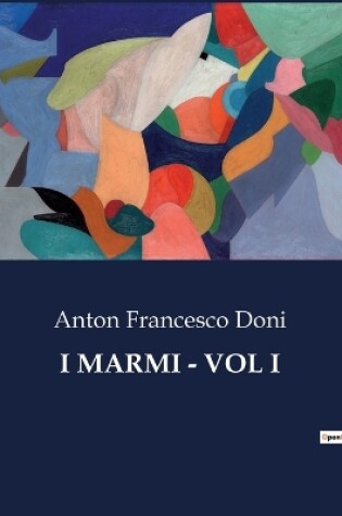 Cover of I Marmi - Vol I