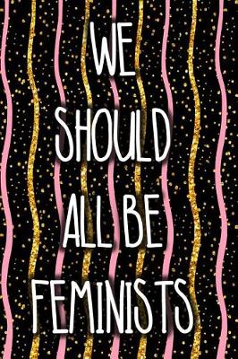 Book cover for We Should All Be Feminists